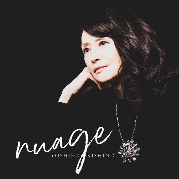 Yoshiko Kishino (木住野佳子) - Nuage (2018) [FLAC 24bit/96kHz]
