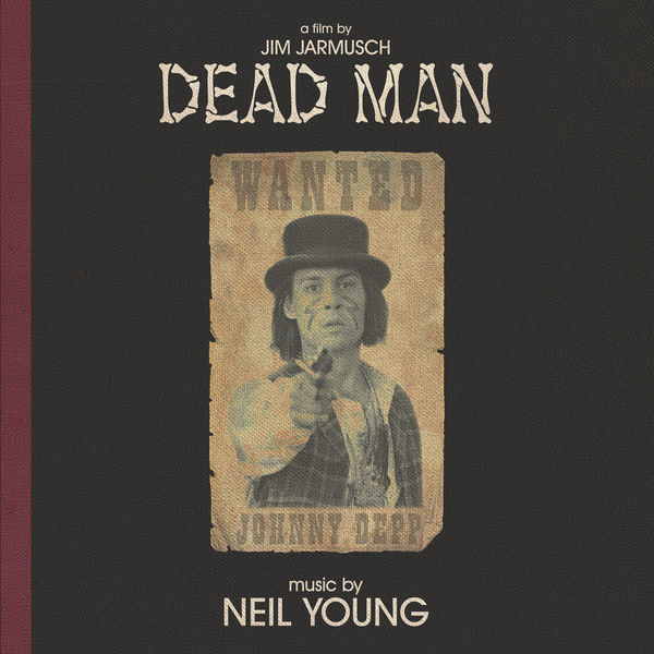 Neil Young - Dead Man (Music from and Inspired by the Motion Picture) (1996/2019) [FLAC 24bit/44,1kHz]