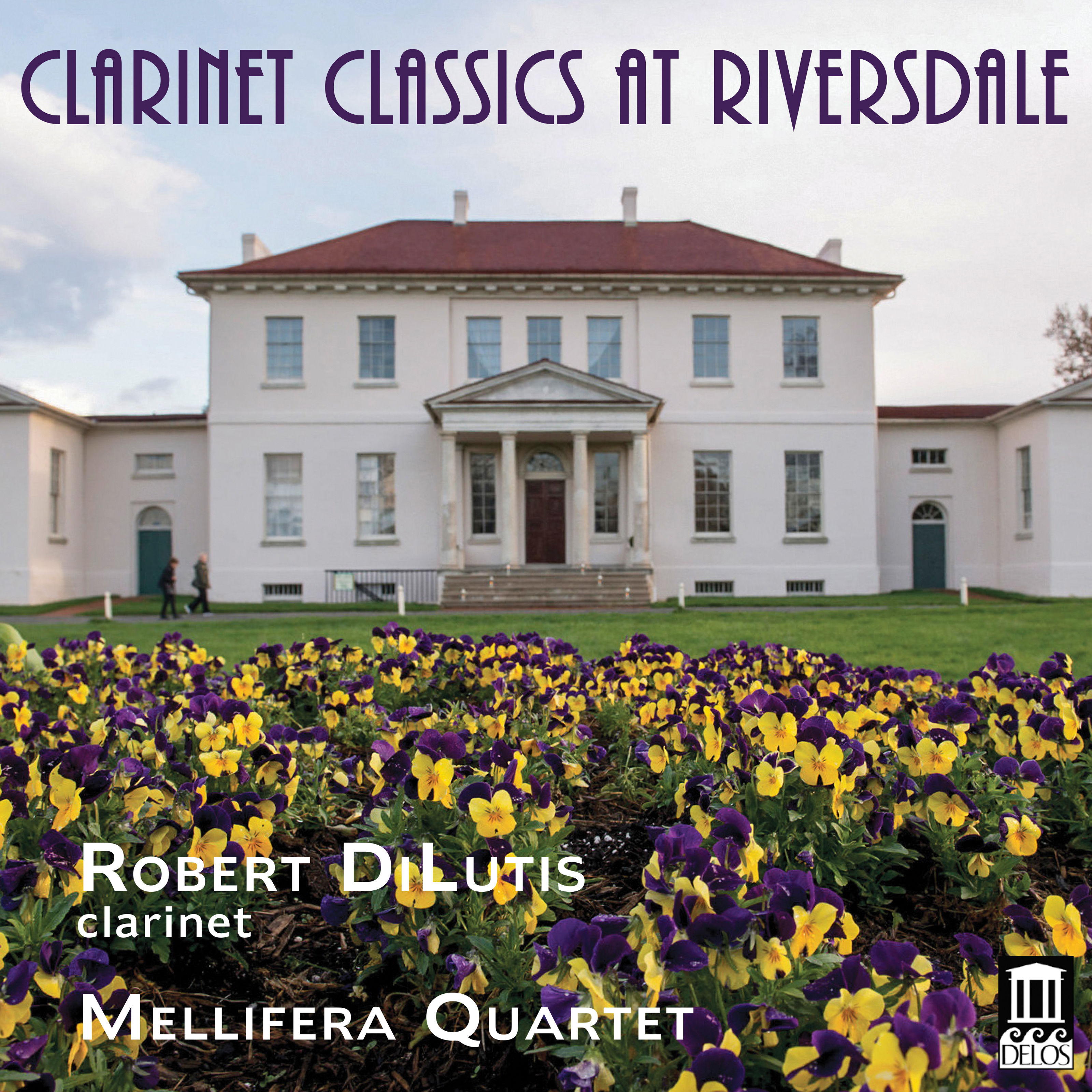 Robert DiLutis & Mellifera Quartet – Clarinet Classics at Riversdale (2019) [FLAC 24bit/96kHz]