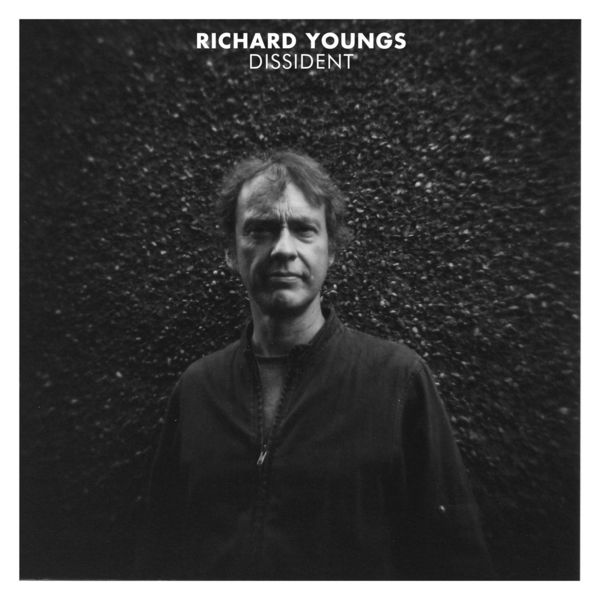 Richard Youngs – Dissident (2019) [FLAC 24bit/44,1kHz]