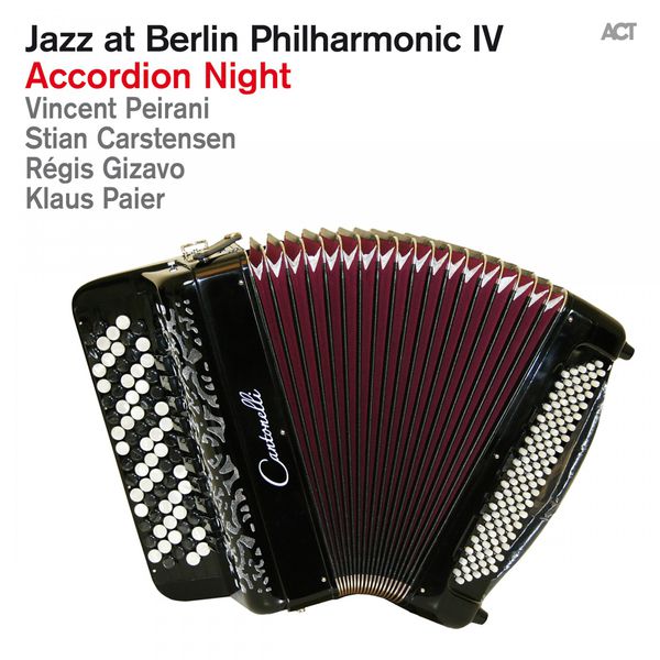 Various Artists – Jazz at Berlin Philharmonic IV: Accordion Night (Live) (2015) [FLAC 24bit/48kHz]