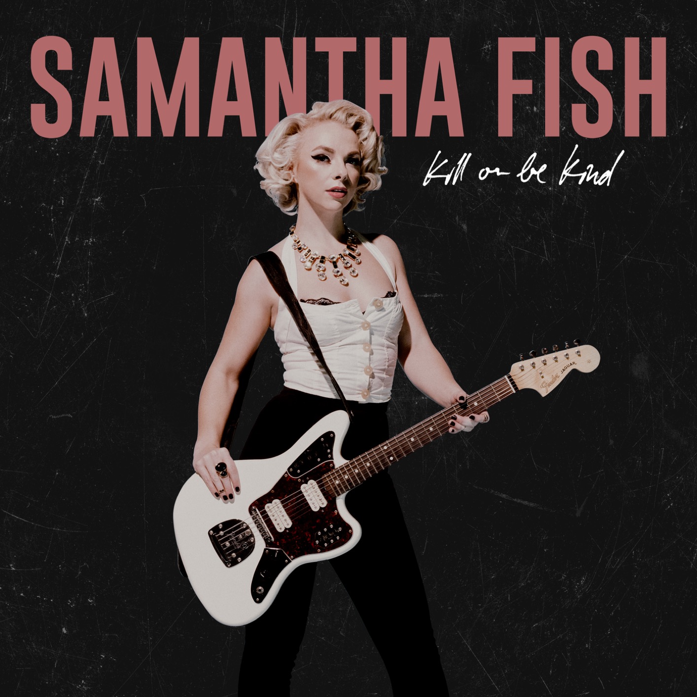 Samantha Fish - Kill or Be Kind (2019) [FLAC 24bit/96kHz]