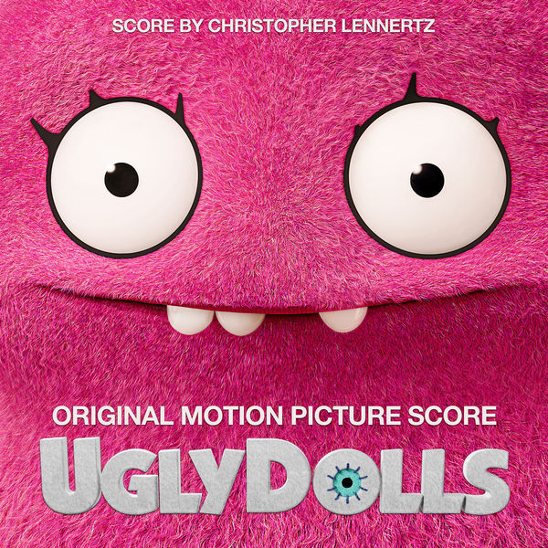 Christopher Lennertz - UglyDolls (Original Motion Picture Score) (2019) [FLAC 24bit/44,1kHz]