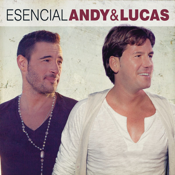 Andy & Lucas - Esencial Andy & Lucas (2015) [FLAC 24bit/44,1kHz]