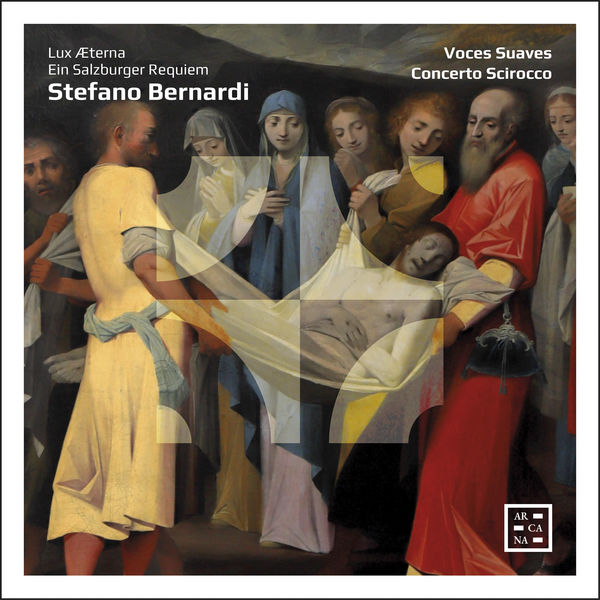 Concerto Scirocco, Voces Suaves - Bernardi: Lux Æterna. Ein Salzburger Requiem (2019) [FLAC 24bit/96kHz]
