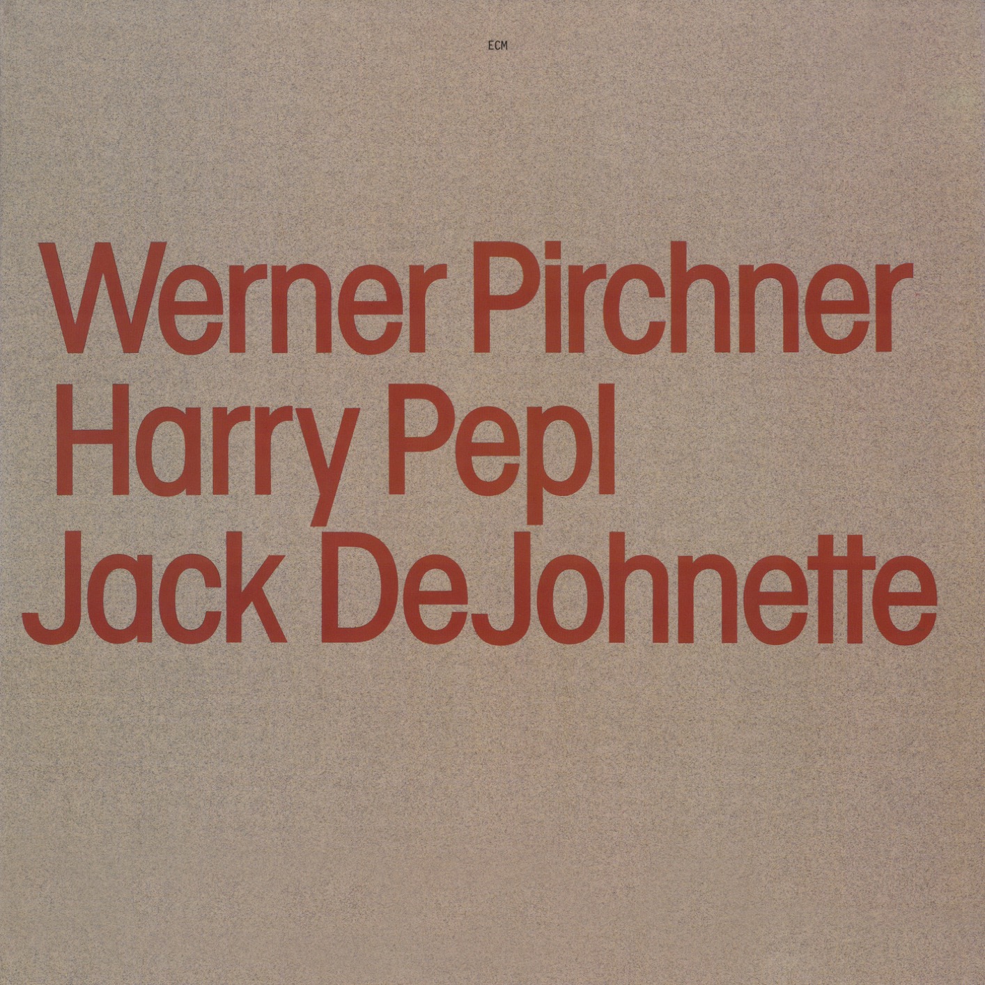 Werner Pirchner, Harry Pepl, Jack DeJohnette – Werner Pirchner, Harry Pepl, Jack DeJohnette (1983/2019) [FLAC 24bit/44,1kHz]