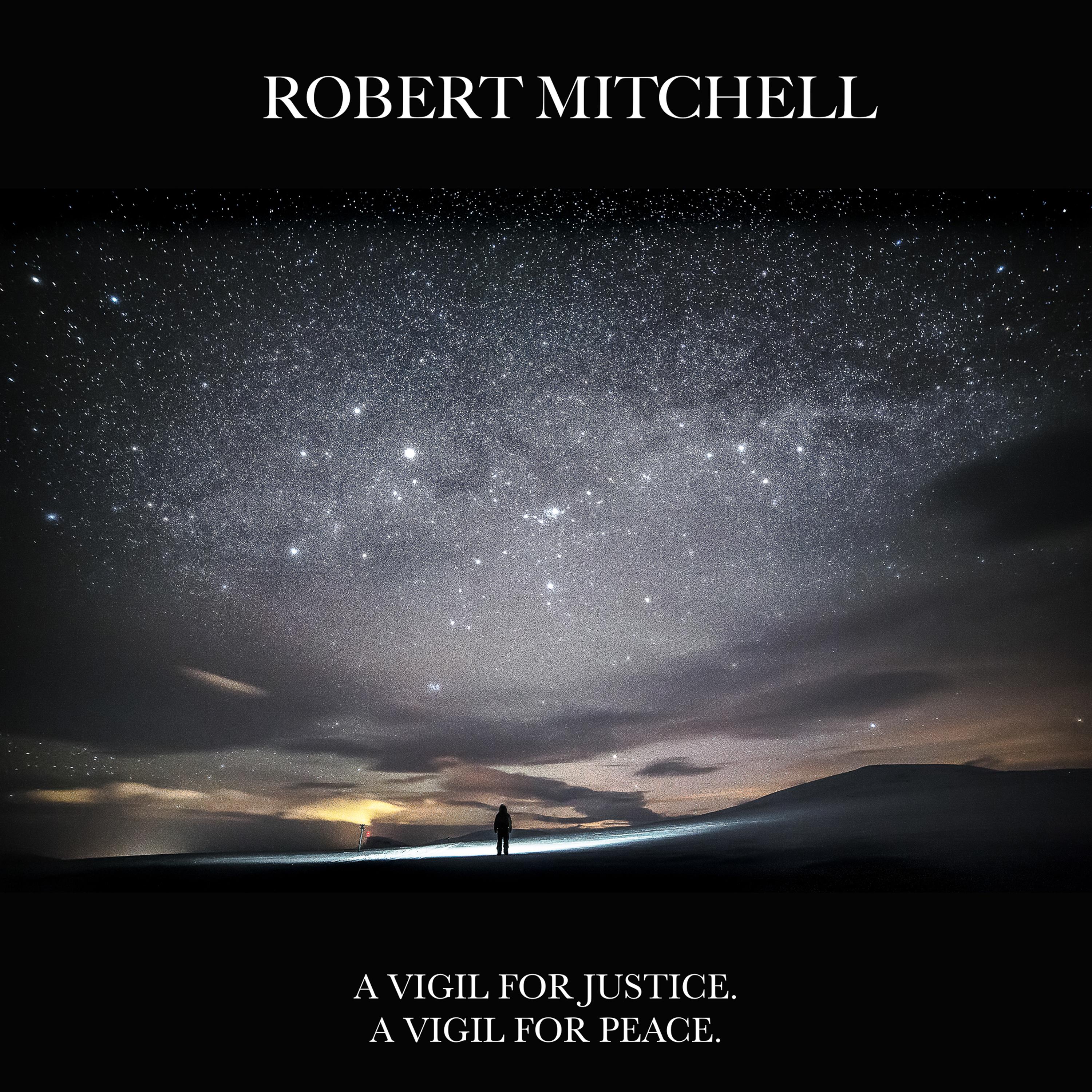 Robert Mitchell - A Vigil For Justice, A Vigil For Peace (2017) [FLAC 24bit/44,1kHz]