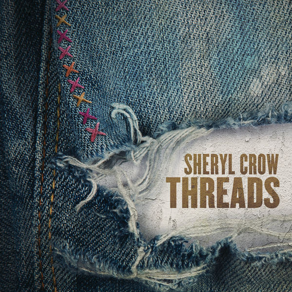 Sheryl Crow - Threads (2019) [FLAC 24bit/96kHz]
