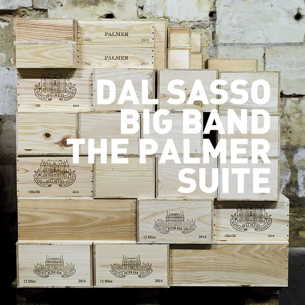 Dal Sasso Big Band & Christophe Dal Sasso - The Palmer Suite (2019) [FLAC 24bit/44,1kHz]