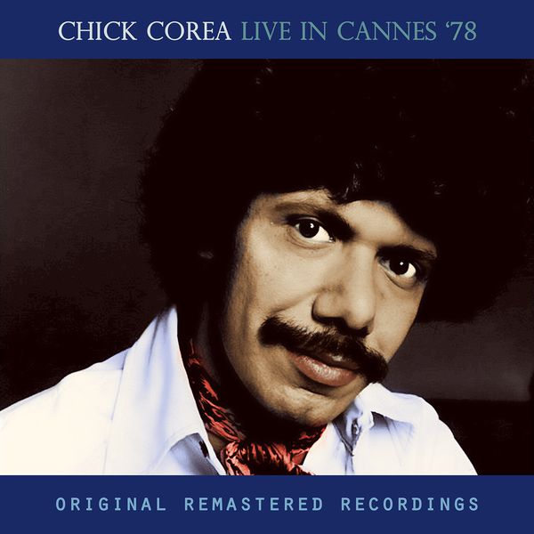 Chick Corea – Live in Cannes ’78 (1978/2017) [FLAC 24bit/96kHz]