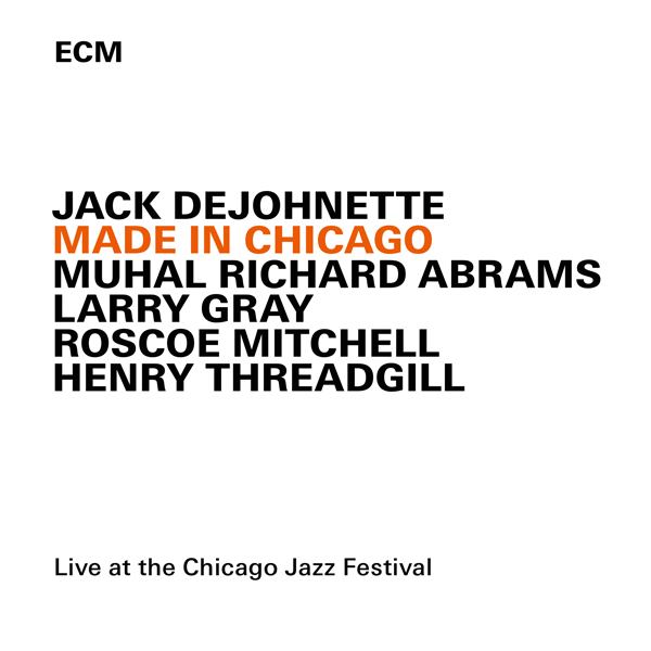 Jack DeJohnette - Made in Chicago (2015) [FLAC 24bit/48kHz]
