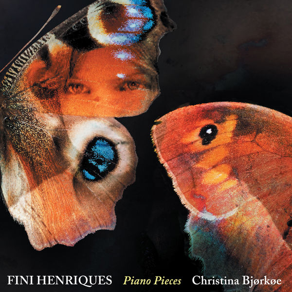 Christina Bjorkoe - Fini Henriques: Piano Pieces (2019) [FLAC 24bit/96kHz]