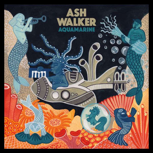 Ash Walker – Aquamarine (2019) [FLAC 24bit/44,1kHz]