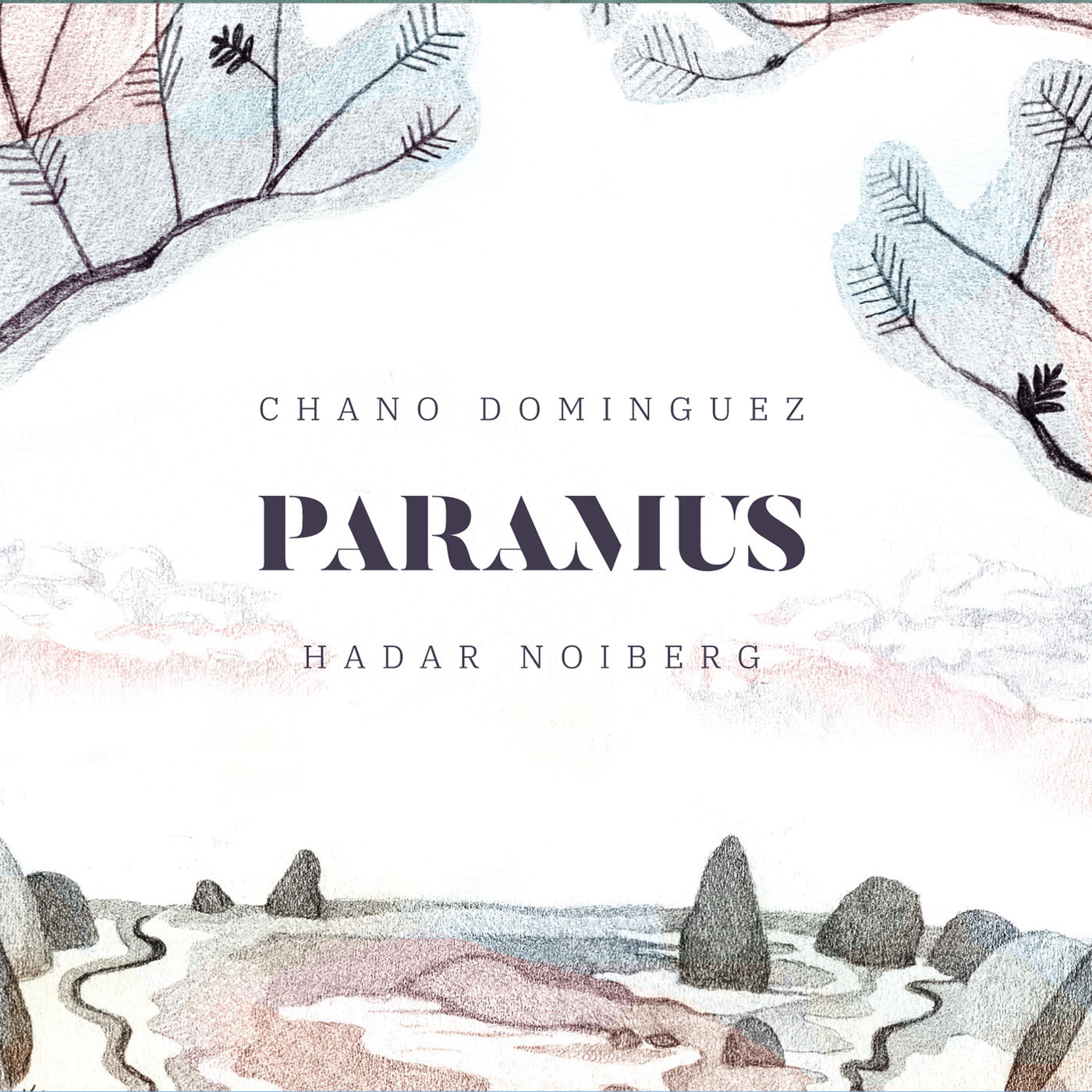 Chano Dominguez & Hadar Noiberg – Paramus (2019) [FLAC FLAC 24bit/88,2kHz]