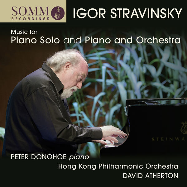 David Atherton, Hong Kong Philharmonic Orchestra, Peter Donohoe – Stravinsky: Music for Piano Solo and Piano & Orchestra (2018) [FLAC 24bit/44,1kHz]