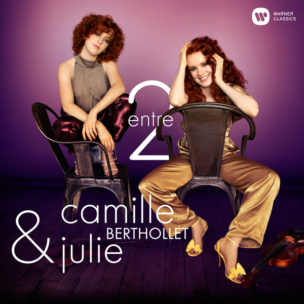 Camille Berthollet & Julie Berthollet - Entre 2 (Version Collector) (2019) [FLAC 24bit/44,1kHz]
