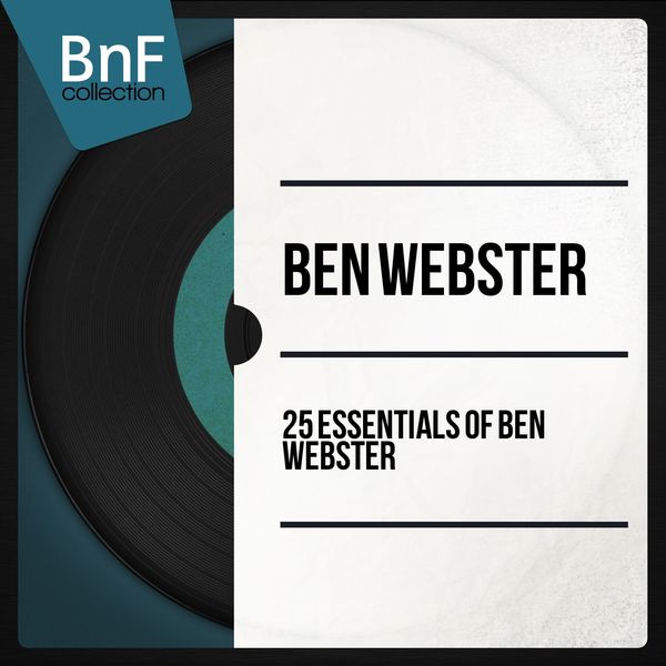 Ben Webster – 25 Essentials of Ben Webster (2014) [FLAC 24bit/96kHz]