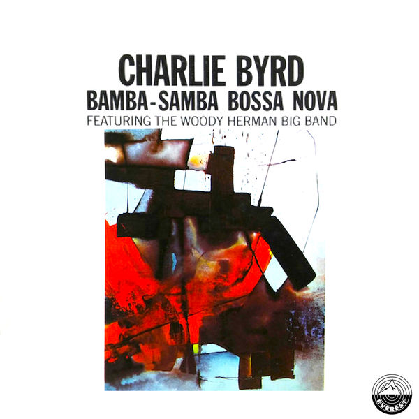 Charlie Byrd - Bamba Samba Bossa Nova (1958/2019) [FLAC 24bit/44,1kHz]