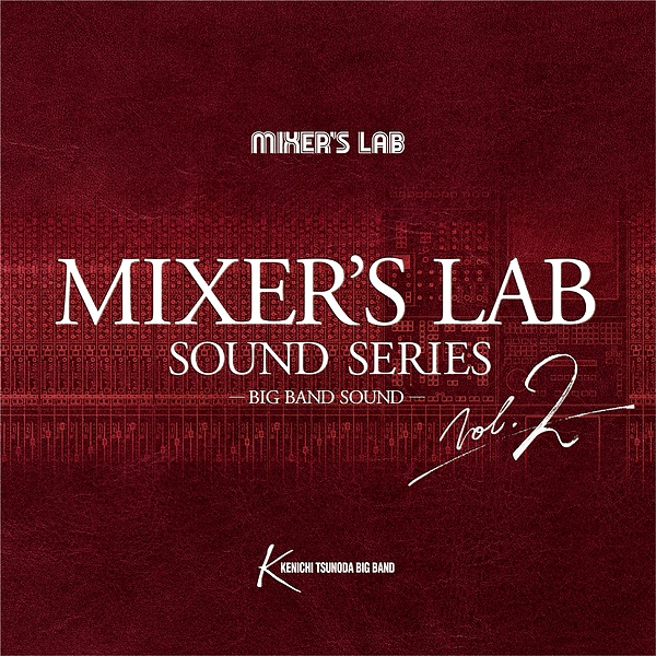 Kenichi Tsunoda Big Band - Mixer’s Lab Sound Series, Volume 2 (2017) [DXD FLAC 24bit/384kHz]
