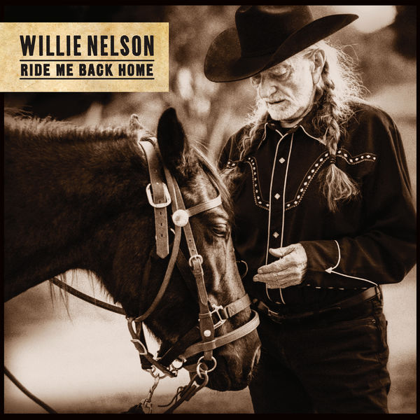 Willie Nelson – Ride Me Back Home (2019) [FLAC 24bit/96kHz]