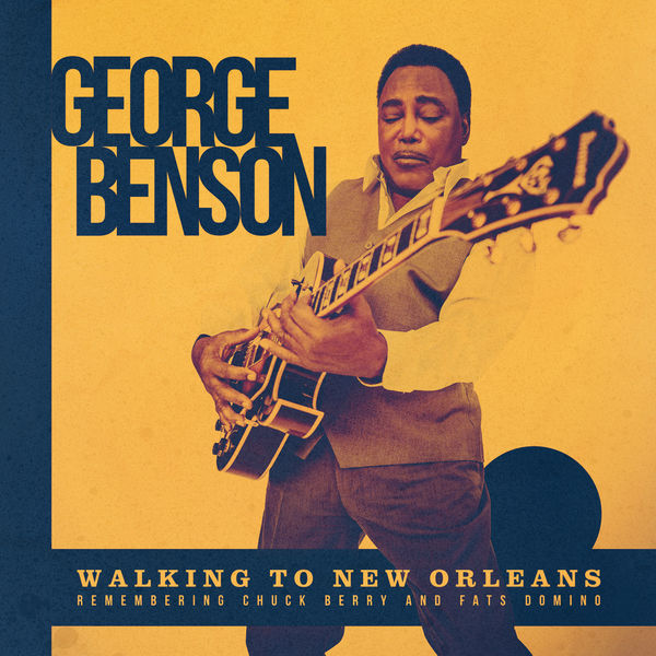George Benson - Walking To New Orleans (2019) [FLAC 24bit/48kHz]