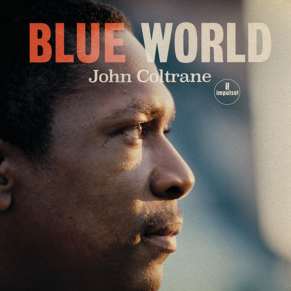 John Coltrane – Blue World (Mono Remastered) (2019) [FLAC 24bit/192kHz]