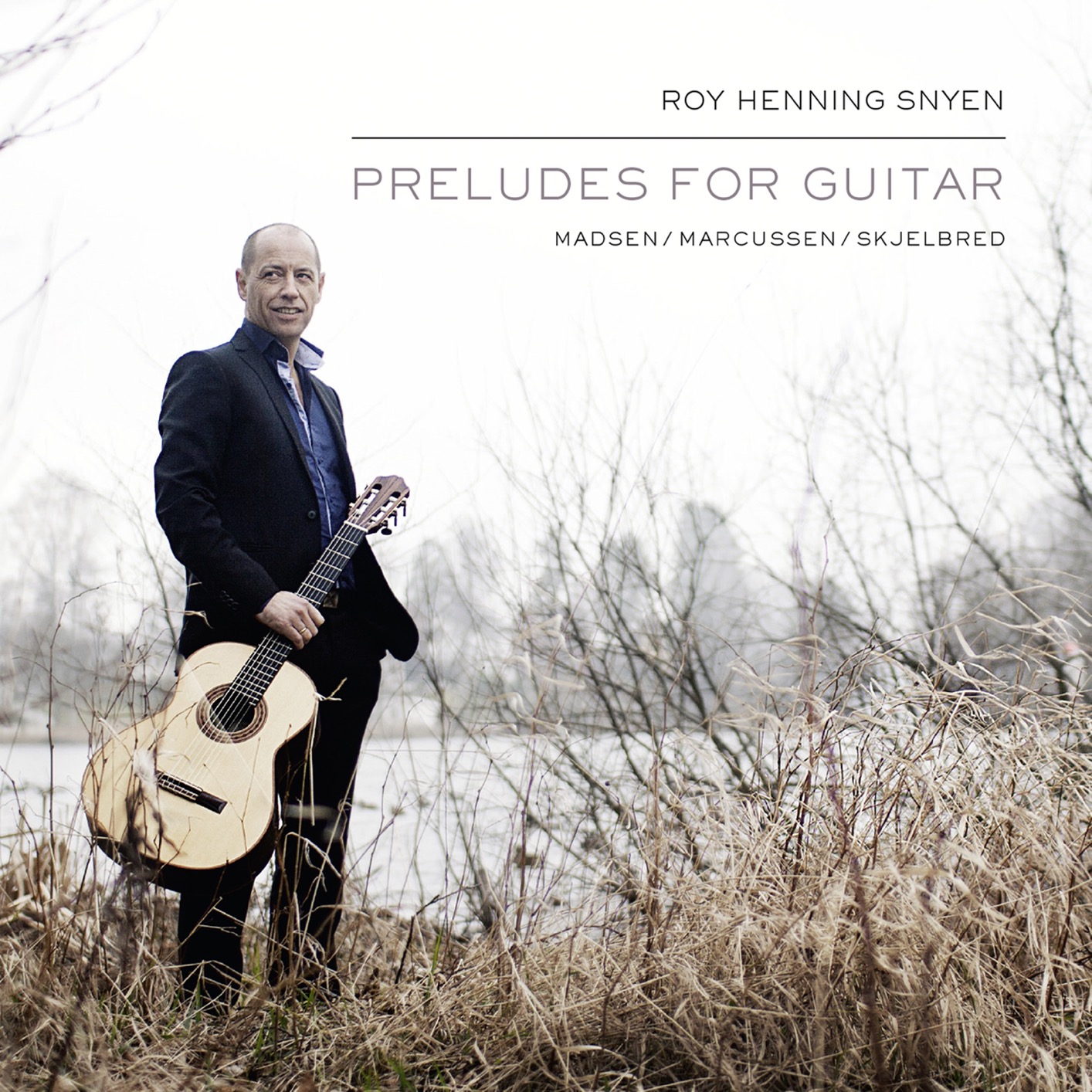 Roy Henning Snyen – Preludes for Guitar (2019) [FLAC 24bit/96kHz]