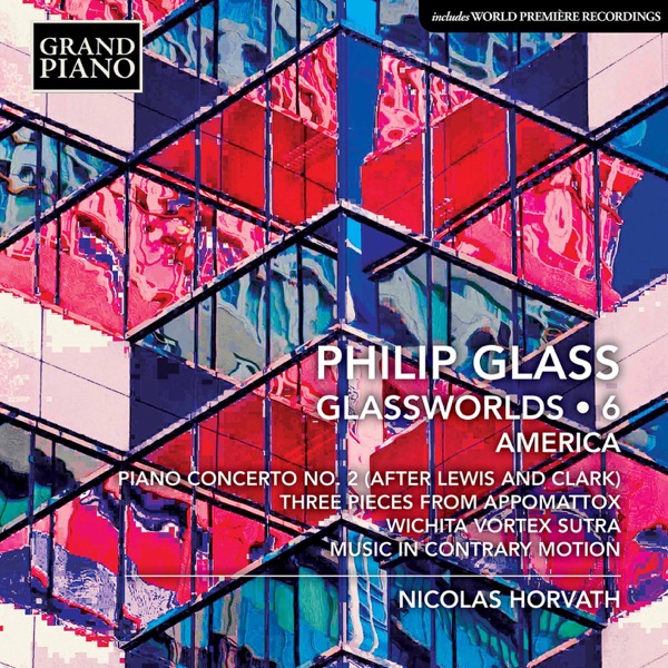 Nicolas Horvath - Glass: Glassworlds, Vol. 6 (2019) [FLAC 24bit/96kHz]