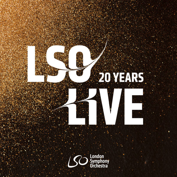 London Symphony Orchestra - LSO 20 Years Live (2019) [FLAC 24bit/96kHz]