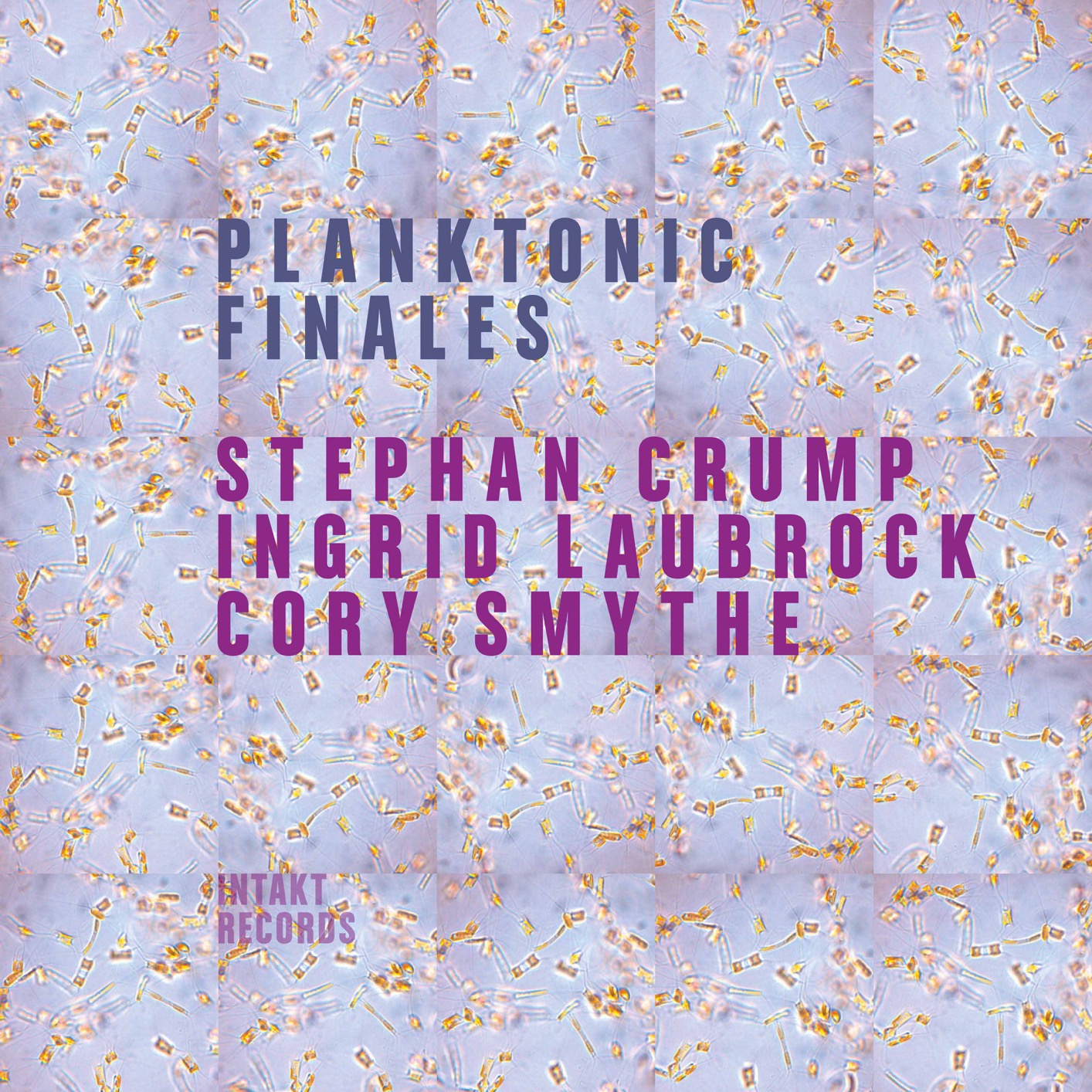Stephan Crump, Ingrid Laubrock & Cory Smythe - Planktonic Finales (2017) [FLAC 24bit/96kHz]