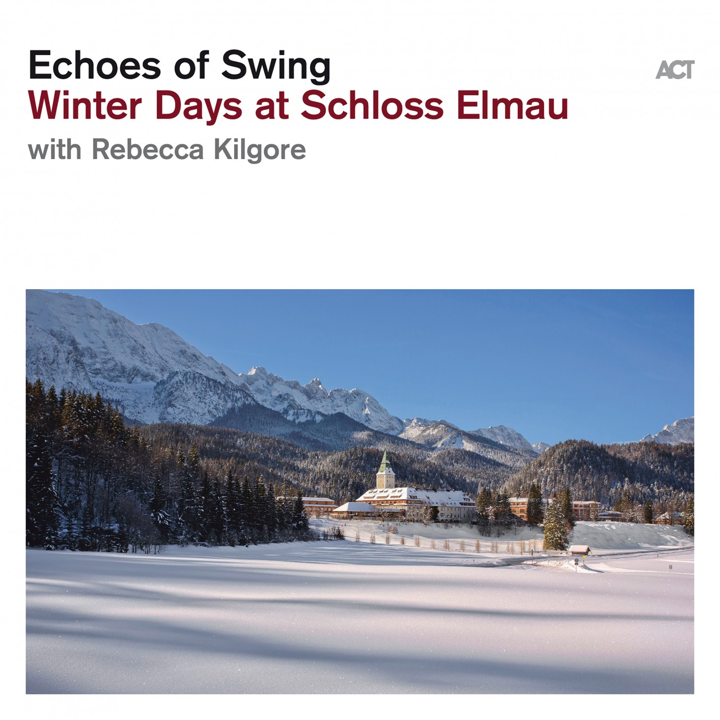 Echoes of Swing - Winter Days at Schloss Elmau (2019) [FLAC 24bit/96kHz]