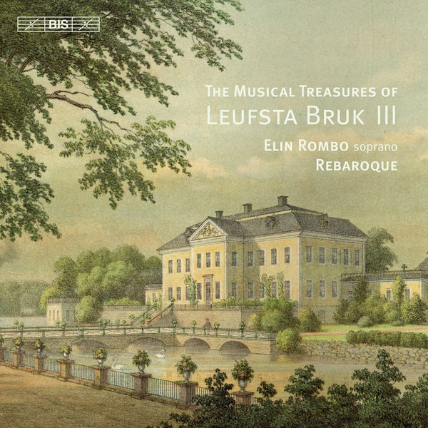 Rebaroque & Elin Rombo - The Musical Treasures of Leufsta Bruk, Vol. 3 (2019) [FLAC 24bit/96kHz]