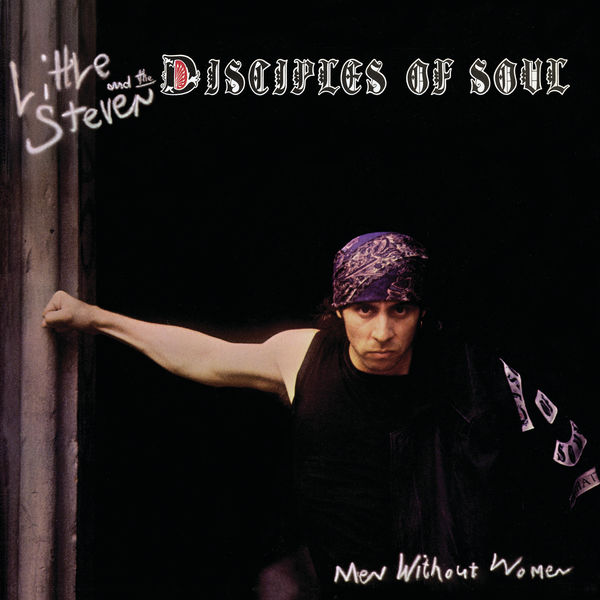 Little Steven and The Disciples of Soul – Men Without Women (Deluxe Edition) (1982/2019) [FLAC 24bit/96kHz]