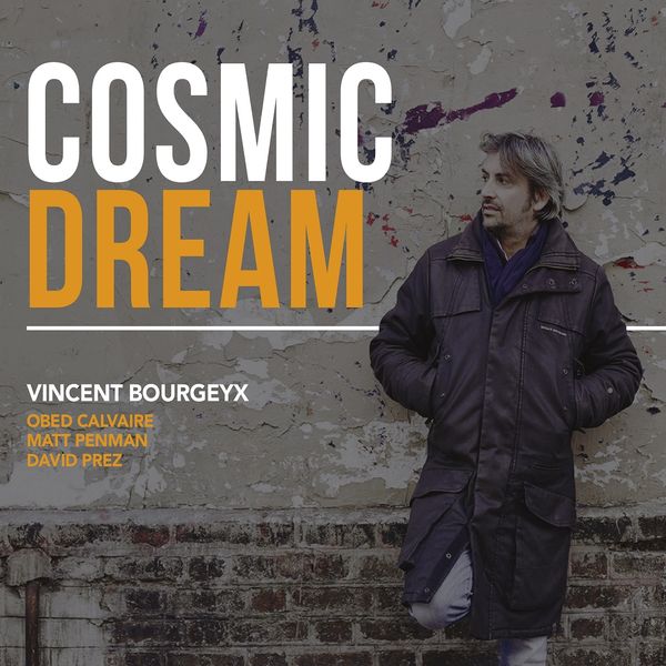 Vincent Bourgeyx – Cosmic Dream (2019) [FLAC 24bit/88,2kHz]