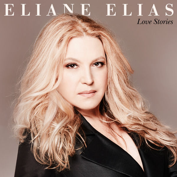 Eliane Elias - Love Stories (2019) [FLAC 24bit/96kHz]