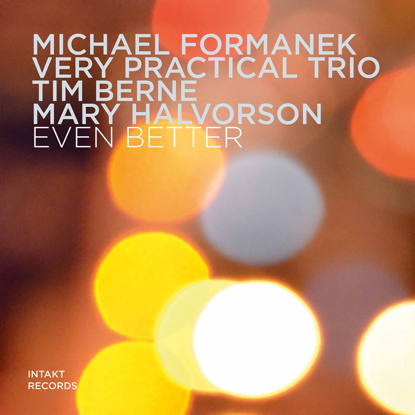 Michael Formanek, Tim Berne, Mary Halvorson - Even Better (2019) [FLAC 24bit/96kHz]