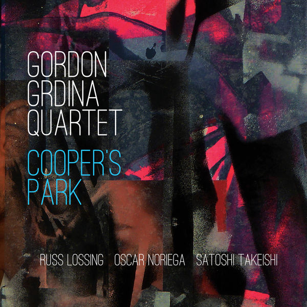 Gordon Grdina Quartet - Cooper’s Park (2019) [FLAC 24bit/88,2kHz]