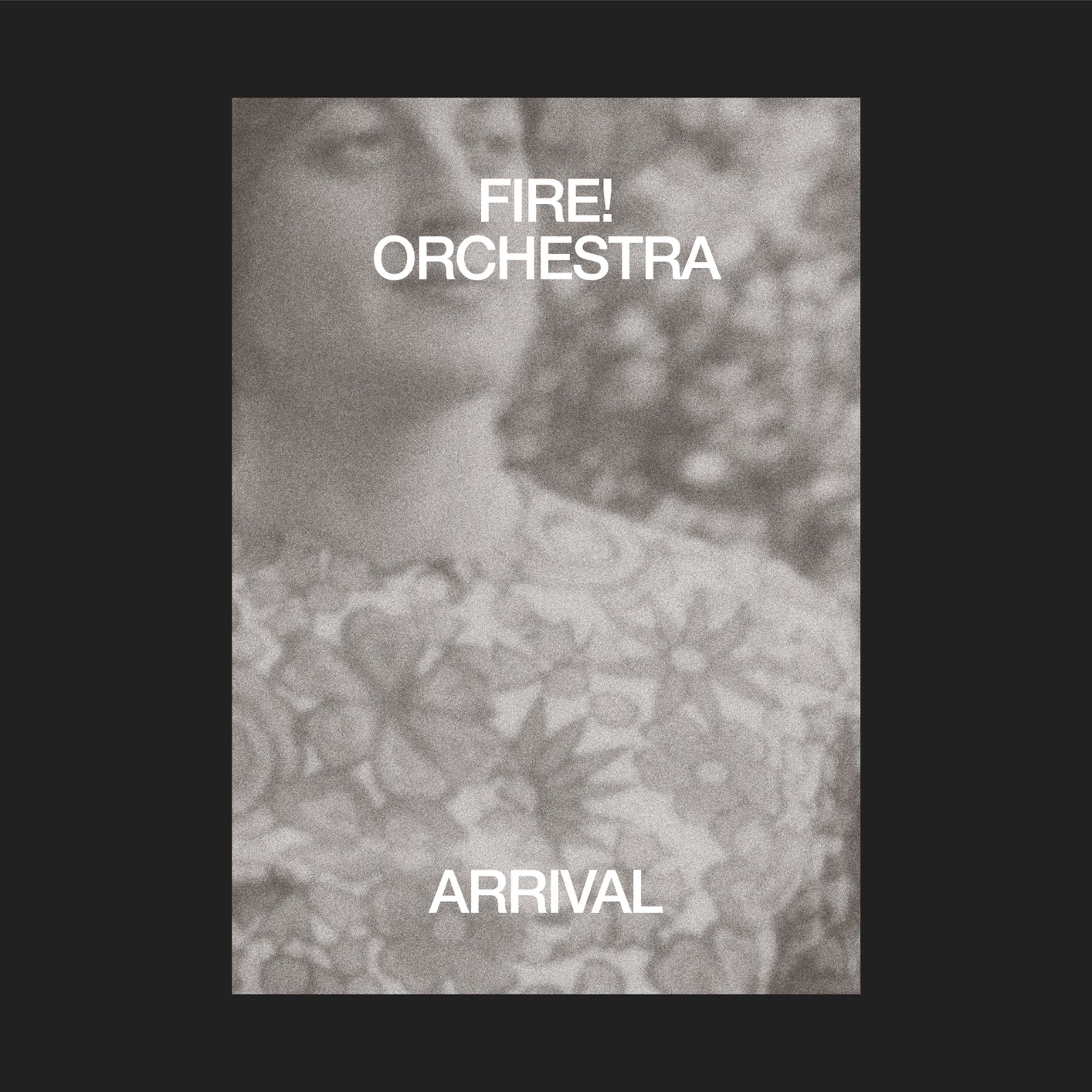 Fire! Orchestra – Arrival (2019) [FLAC 24bit/48kHz]