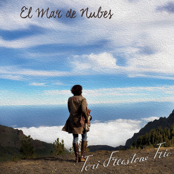 Tori Freestone Trio – El Mar de Nubes (2019) [FLAC 24bit/44,1kHz]