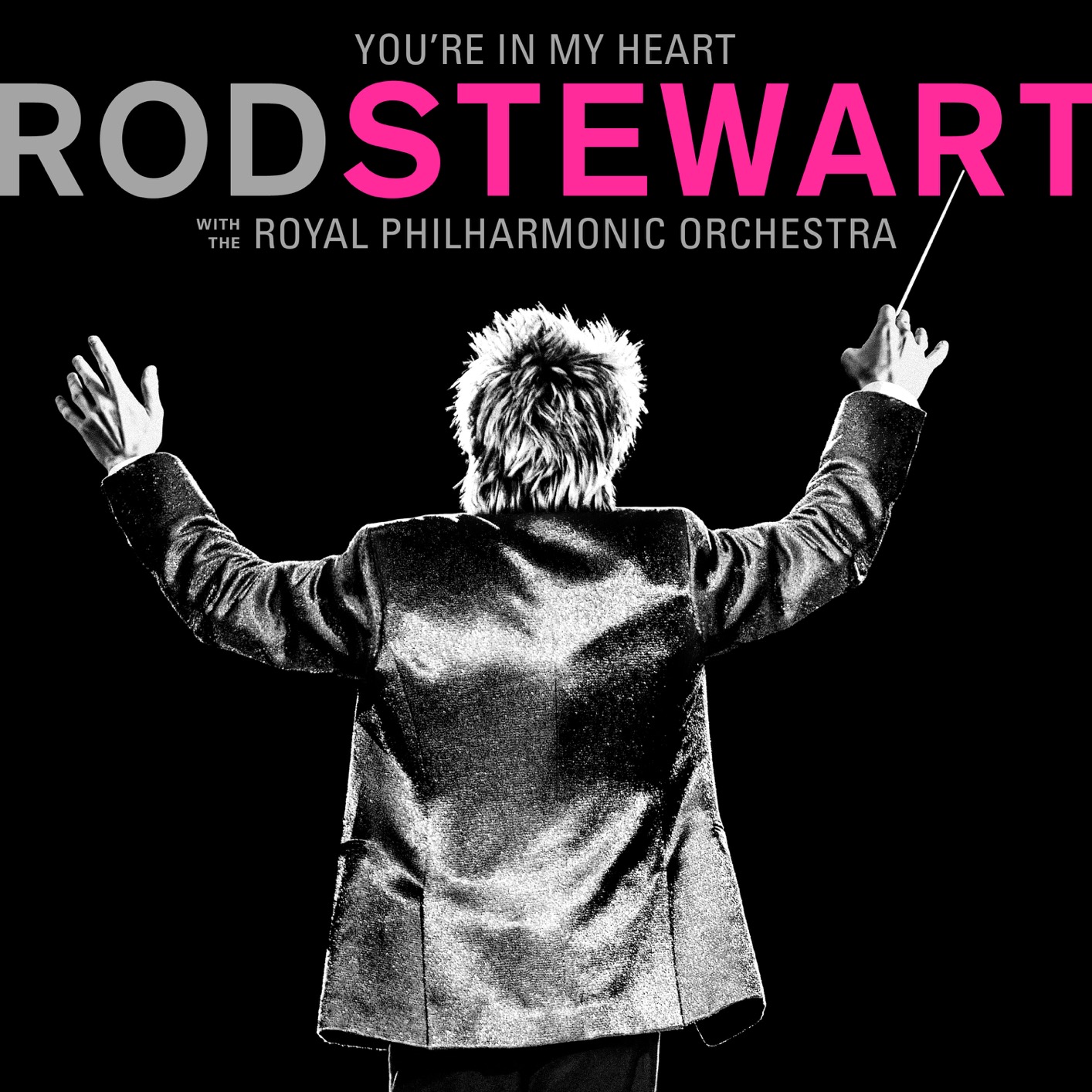 Rod Stewart - You’re In My Heart: Rod Stewart (with The Royal Philharmonic Orchestra) (2019) [FLAC 24bit/96kHz]