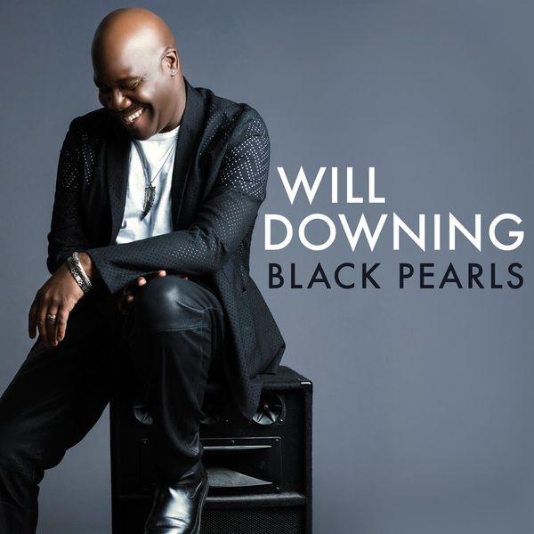 Will Downing - Black Pearls (2016) [FLAC 24bit/44,1kHz]