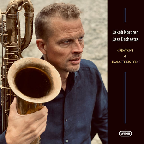 Jakob Norgren Jazz Orchestra - Creations & Transformations (2019) [FLAC 24bit/44,1kHz]