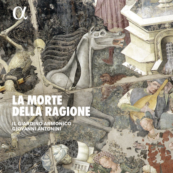 Il Giardino Armonico & Giovanni Antonini - La Morte della Ragione (2019) [FLAC 24bit/88,2kHz]