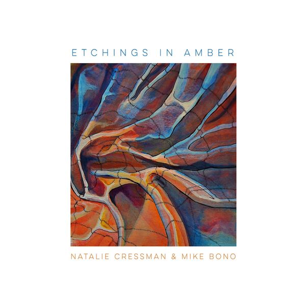 Natalie Cressman and Mike Bono - Etchings In Amber (2016/2019) [FLAC 24bit/96kHz]