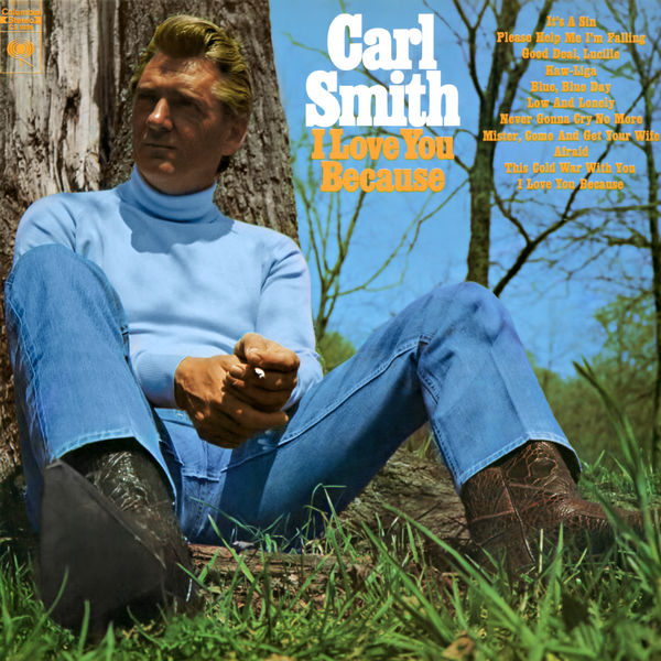 Carl Smith – I Love You Because (1969/2019) [FLAC 24bit/96kHz]