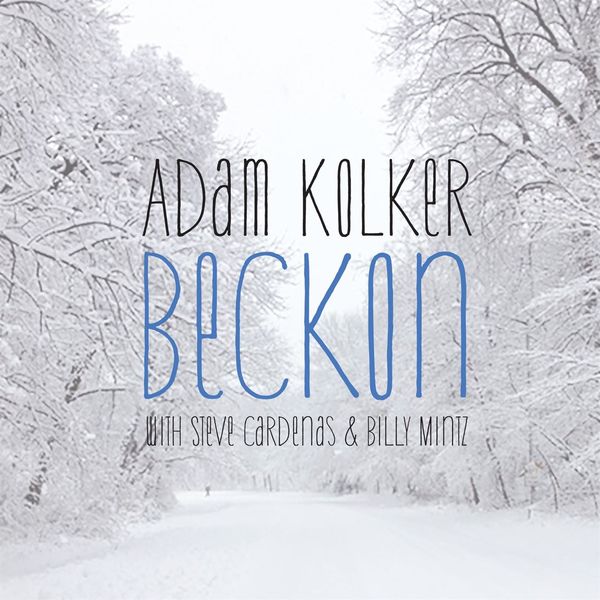 Adam Kolker - Beckon (2017) [FLAC 24bit/88,2kHz]