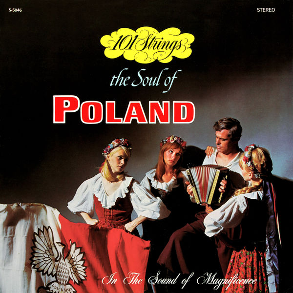 101 Strings Orchestra – The Soul of Poland (Remastered from the Original Alshire Tapes) (1966/2019) [FLAC 24bit/96kHz]