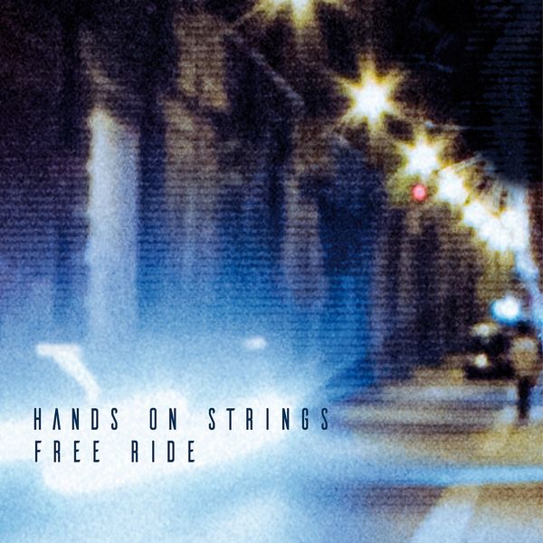 Hands On Strings – Free Ride (2019) [FLAC 24bit/96kHz]