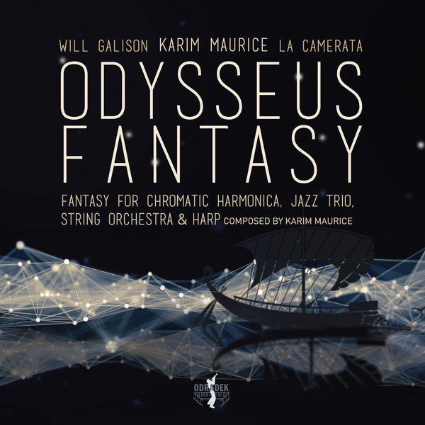 Karim Maurice, Will Galison & La Camerata – Odysseus Fantasy (2019) [FLAC 24bit/44,1kHz]