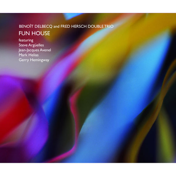 Benoit Delbecq - Fun House (2014) [FLAC 24bit/88,2kHz]